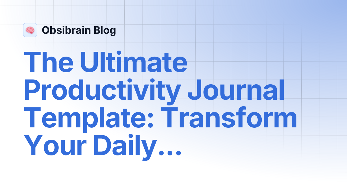 The Ultimate Productivity Journal Template: Transform Your Daily Work ...